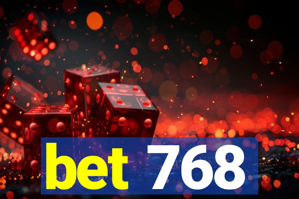 bet 768